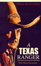 Icon image A TEXAS RANGER (Wild West Adventure)