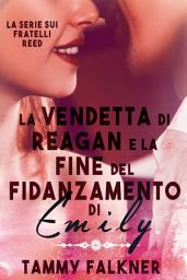 Icon image La vendetta di Reagan e la fine del fidanzamento di Emily