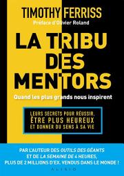Icon image La tribu des mentors, quand les plus grands nous inspirent
