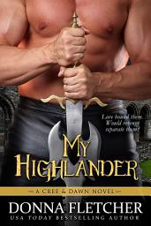 Icon image My Highlander: A Cree & Dawn Novel