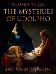Icon image The Mysteries of Udolpho: Restored Classics to Go Edition