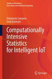 Icon image Computationally Intensive Statistics for Intelligent IoT