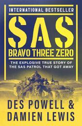 Icon image SAS Bravo Three Zero: The Explosive True Story of the SAS Patrol That Got Away