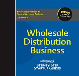 Icon image Wholesale Distribution Business: Step-by-Step Startup Guide, Edition 3