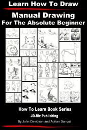 Icon image Learn to Draw - Manual Drawing - for the Absolute Beginner