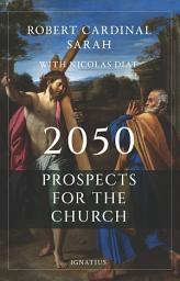 Icon image 2050: Prospects for the Church
