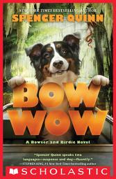 Icon image Bow Wow: A Bowser and Birdie Novel
