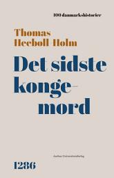 Icon image Det sidste kongemord: 1286