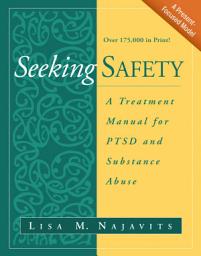 Icon image Seeking Safety: A Treatment Manual for PTSD and Substance Abuse