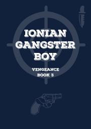 Icon image Ionian Gangster Boy: Book 3