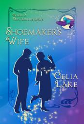 Icon image Shoemaker's Wife: A 1920s cosy historical fantasy romance