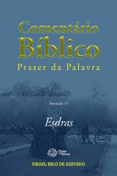 Icon image Comentário Bíblico Prazer da Palavra, fascículo 15 — Esdras: Esdras