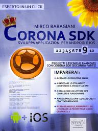 Icon image Mirco Baragiani Corona SDK: sviluppa applicazioni per Android e iOS. Livello 9: Progetti e tecniche avanzate con Corona SDK (seconda parte)