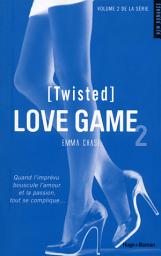 Icon image Love game - Tome 02: Twisted