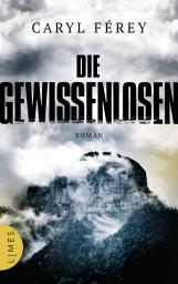 Icon image Die Gewissenlosen: Roman