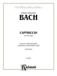 Icon image Capriccio on the Departure of His Dearly Beloved Brother: For Piano Solo