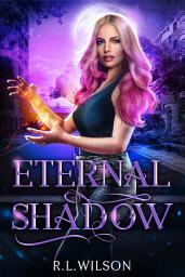 Icon image Eternal Shadow: A New Adult Urban Fantasy Series
