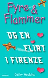 Icon image Fyre & Flammer 9 - Fyre & Flammer og en flirt i Firenze