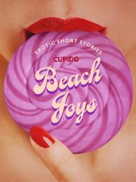 Icon image Beach Joys - A Collection of Erotic Short Stories from Cupido