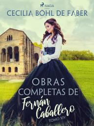 Icon image Obras completas de Fernán Caballero. Tomo XIV: Volumen 14