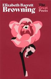 Icon image Elizabeth Barrett Browning: Much-loved poems from one of the greatest Romantic poets