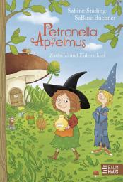 Icon image Petronella Apfelmus - Zauberei und Eulenschrei (Band 12): Erlebe ein neues Abenteuer mit Petronella Apfelmus - zum Vorlesen und Selberlesen für alle Fans der Apfelhexe
