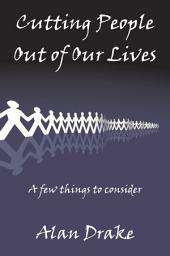 Icon image Cutting People Out of Our Lives