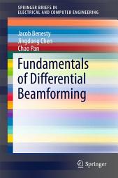 Icon image Fundamentals of Differential Beamforming