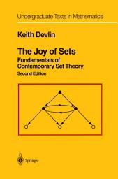 Icon image The Joy of Sets: Fundamentals of Contemporary Set Theory, Edition 2
