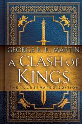 Icon image A Clash of Kings: The Illustrated Edition