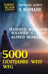 Icon image 5000 Lichtjahre weit weg: Science Fiction Fantasy Großband 4/2023