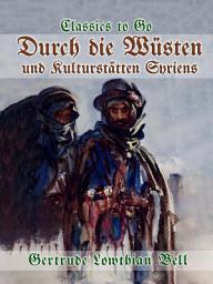 Icon image Durch die Wüsten und Kulturstätten Syriens