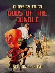 Icon image Gods Of The Jungle: Restored Classics to Go Edition