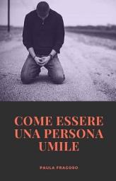 Icon image Come essere una persona umile