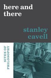 Icon image Here and There: Sites of Philosophy