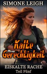 Icon image Kalte Gerechtigkeit: Jemand anders wollte ihn tot sehen