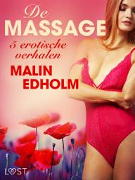 Icon image De massage - 5 erotische verhalen