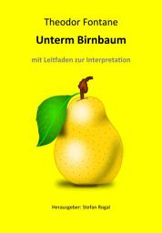 Icon image Unterm Birnbaum: Mit Leitfaden zur Interpretation