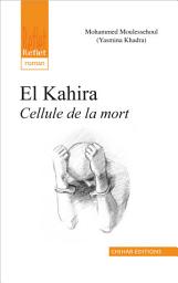 Icon image El Kahira: Cellule de la Mort
