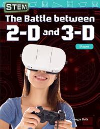 Icon image STEM: The Battle between 2-D and 3-D: Shapes