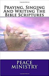 Icon image Praying, Singing And Writing The Bible Scriptures