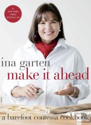 Icon image Make It Ahead: A Barefoot Contessa Cookbook