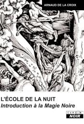 Icon image CAMION NOIR: ECOLE DE LA NUIT Introduction à la magie noire