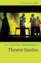 Icon image The Cambridge Introduction to Theatre Studies