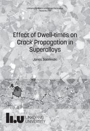 Icon image Effect of Dwell-times on Crack Propagation in Superalloys
