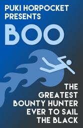 Icon image Boo: The Greatest Bounty Hunter Ever to Sail the Black