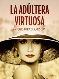 Icon image La adúltera virtuosa