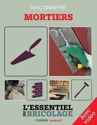 Icon image Maçonnerie : Mortiers - Avec vidéo: L'essentiel du bricolage