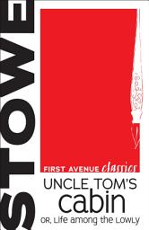 Icon image Uncle Tom's Cabin: or, Life among the Lowly