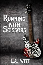 Icon image Running with Scissors: M/M Contemporary Rock Star Romance